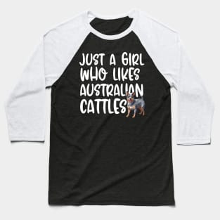 Just A Girl Who Likes Australian Cattles Baseball T-Shirt